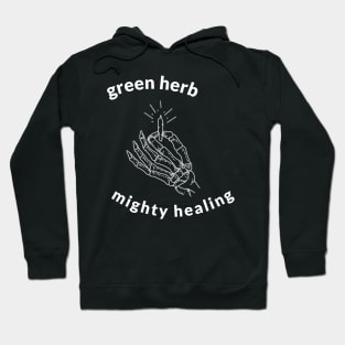 green herb, mighty healing Hoodie